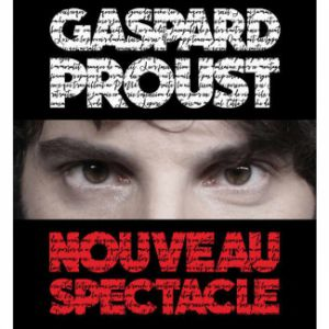Gaspard Proust revient !
