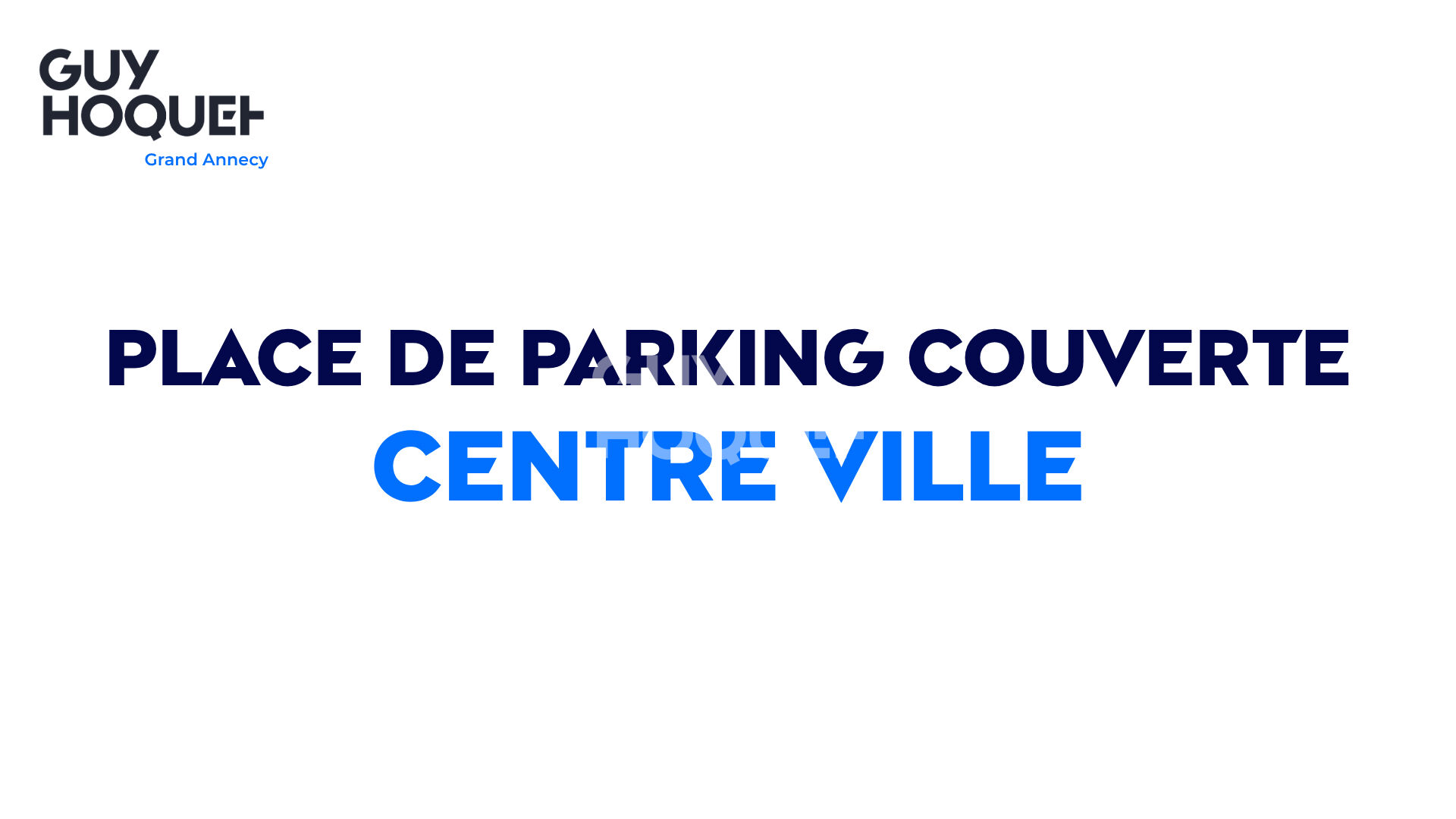 PLACE DE PARKING - ANNECY HYPER CENTRE / GARE