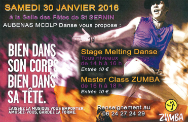 Samedi 30 janvier 2016. 14h-18h : stage. Melting danse et Master Class Zumba. - salle des fêtes à ST SERNIN
