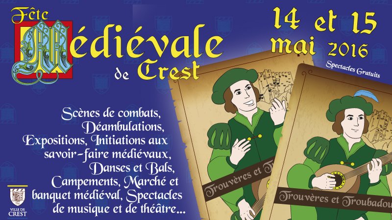 RETROUVEZ LA FETE MEDIEVALE DE CREST !