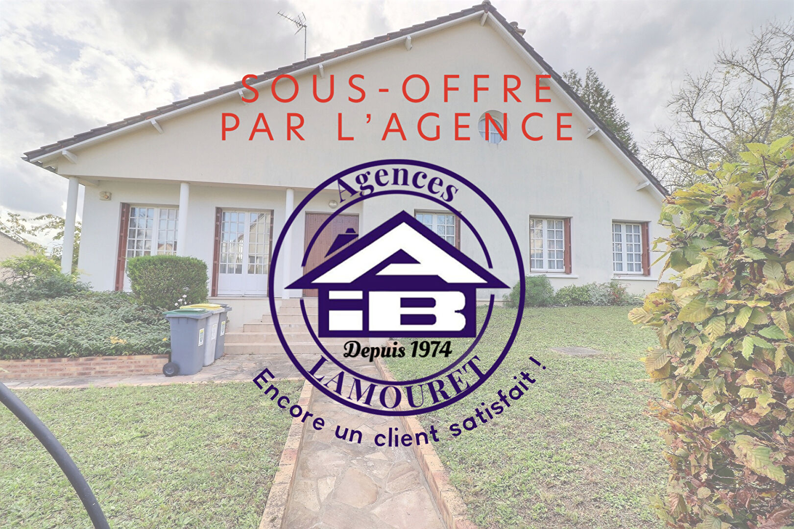 SOUS OFFRE ACCEPTEE PAR LES AGENCES LAMOURET.