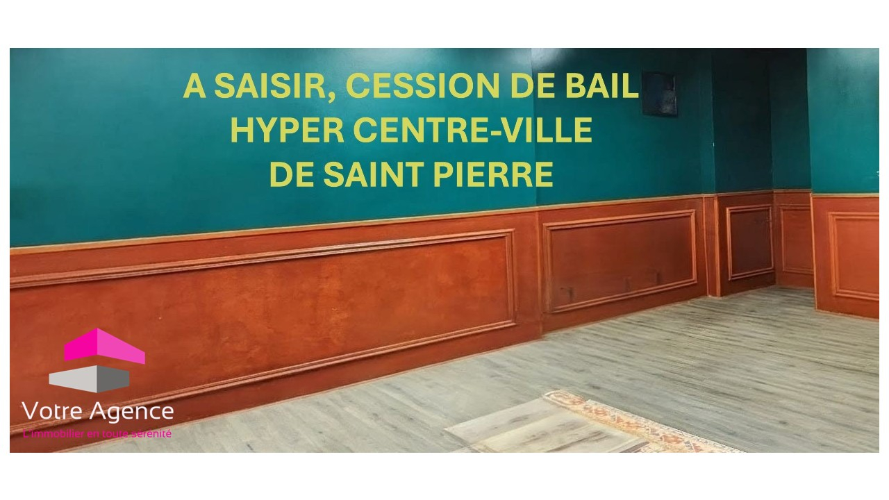 Cession de bail commercial SAINT PIERRE