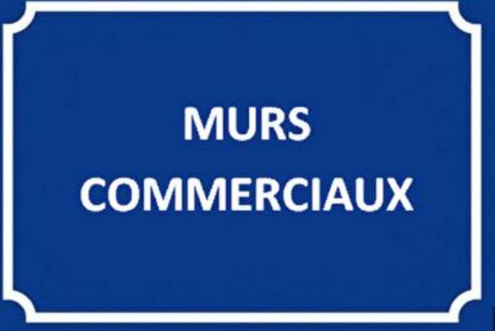 MURS COMMERCIAUX  A VENDRE